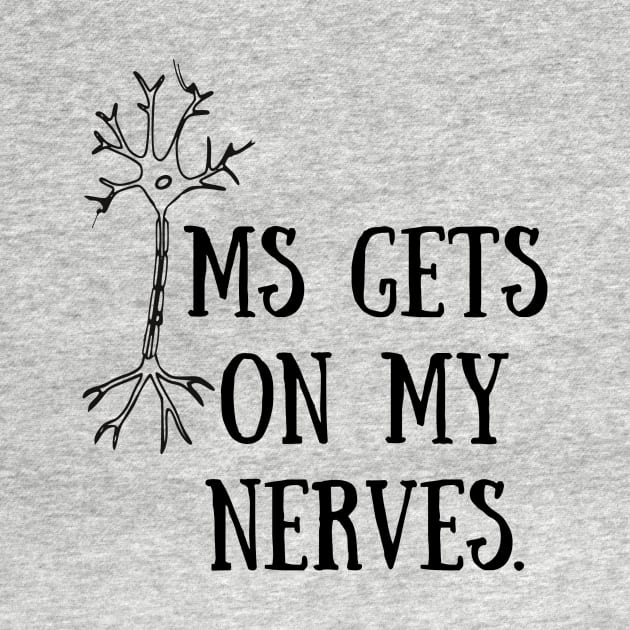 MS gets on my nerves by Allie Dye